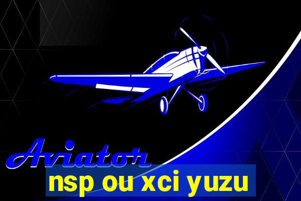 nsp ou xci yuzu